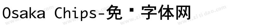Osaka Chips字体转换